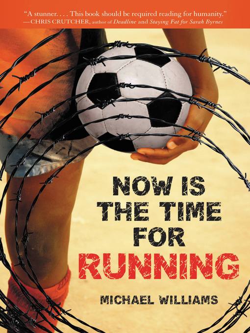 Title details for Now Is the Time for Running by Michael Williams - Wait list
